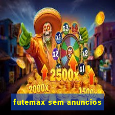 futemax sem anuncios